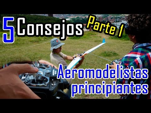 Video: 5 Consejos para Aeromodelistas principiantes