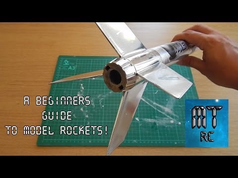Video: A Beginners Guide To Model Rockets