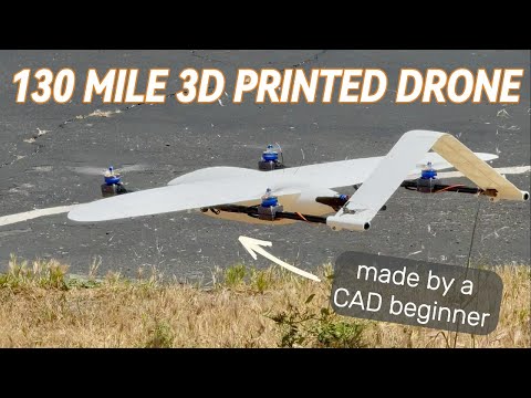 Video: I made a 3D printed VTOL that can fly 130 miles