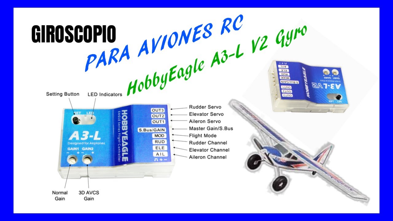 Video: COMO CONFIGURAR UN GIROSCOPIO PARA AVION RC ( hobbyeagle A3-L V2 3 Axis Airplane Gyro )